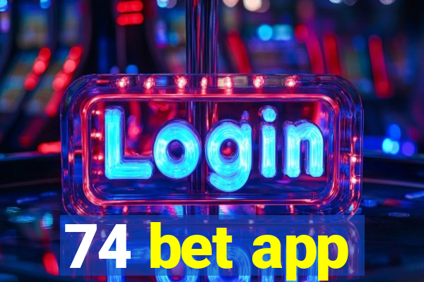 74 bet app